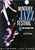 Monterey Jazz Festival: Forty Legendary Years
