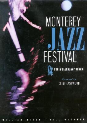 Monterey Jazz Festival: Forty Legendary Years (Hardcover)
