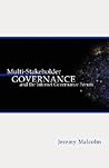 Multi-Stakeholder Governance And The Internet Governance Forum