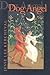 Dog Angel: Poems (Pitt Poet...