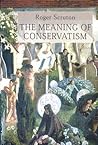 The Meaning of Conservatism