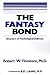 The Fantasy Bond : Structur...