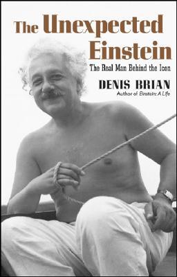The Unexpected Einstein: The Real Man Behind The Icon (Hardcover)