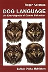 Dog Language: An Encyclopedia of Canine Behavior