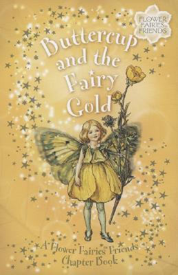 Buttercup  &  the Fairy Gold (Flower Fairy Friends, book 5)