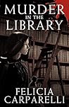 Murder in the Library by Felicia Carparelli
