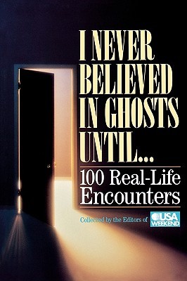 I Never Believed In Ghosts Until . . . (Paperback)