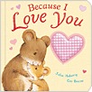Because I Love You (Board Book)