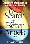 In Search of Better Angels: Stories of Disability in the Human Family
