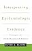 Interpreting Epidemiologic Evidence by David A. Savitz