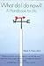 What Do I Do Now? A Handbook For Life
