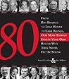 80: From Ben Bradlee to Lena Horne to Carl Reiner, Our Most Famous Eighty Year Olds, Reveal Why They Never Felt So Young