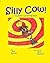 Silly Cow!: Joke & Coloring...