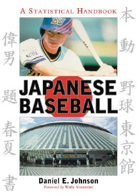 Japanese Baseball: A Statistical Handbook (Paperback)