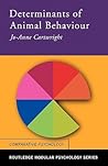 Determinants of Animal Behaviour (Routledge Modular Psychology)
