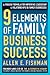 9 Elements of Family Business Success: A Proven Formula for Improving Leadership & Realtionships in Family Businesses