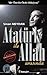Atatürk ile Allah Arasında