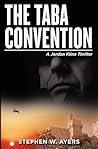 The Taba Convention by Stephen W. Ayers The Taba Convention by Stephen W. Ayers