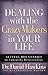 Dealing with the CrazyMaker...