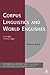 Corpus Linguistics and World Englishes: An Analysis of Xhosa English (Corpus and Discourse)