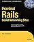 Practical Rails Social Networking Sites (Expert's Voice)