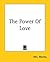 The Power Of Love