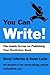 You Can Write!: The Inside Scoop on Publishing Your Nonfiction Book