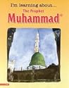 The prophet Muhammad (I'm Learning About...)