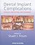 Dental Implant Complications: Etiology, Prevention, and Treatment