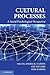Cultural Processes: A Socia...