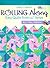 Rolling Along: Easy Quilts from 2½" Strips