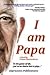 I Am Papa