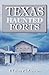 Texas Haunted Forts