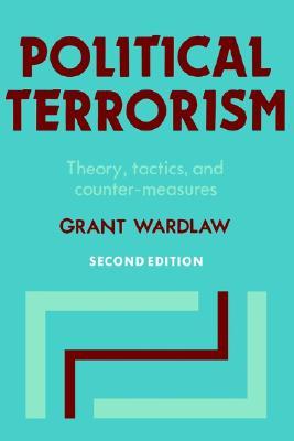 Political Terrorism: Theory, Tactics and Counter-Measures (Paperback)