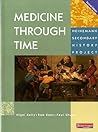 Medicine Through Time Core Student Book (Heinemann Secondary History Project)