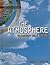 The Atmosphere: Planetary Heat Engine (Earth's Spheres)