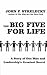 The Big Five for Life: Leadership's Greatest Secrets: A Story of One Man and Leadership's Greatest Secret