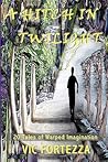 A Hitch In Twilight by Vic Fortezza
