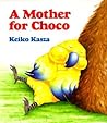 A Mother For Choco by Keiko Kasza