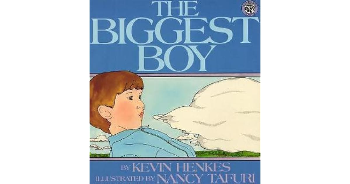 The Biggest Boy by Kevin Henkes