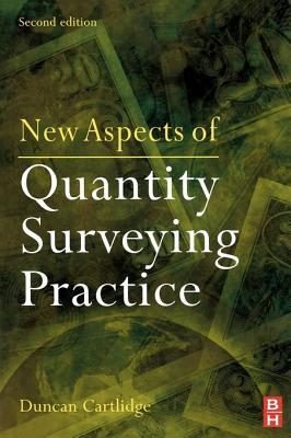 New Aspects of Quantity Surveying Practice: A Text for all construction professionals
