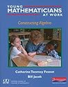 Young Mathematicians at Work, Volume 1: Constructing Algebra