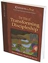 The Way of Transforming Discipleship: Leaders Guide (Companions in Christ) The Way of Transforming Discipleship: Leaders Guide (Companions in Christ)