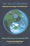 The Tao of Liberation: Exploring the Ecology of Transformation