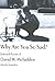 Why Are You So Sad?: Selected Poems of David W. McFadden. Selected and Introduced by Stuart Ross