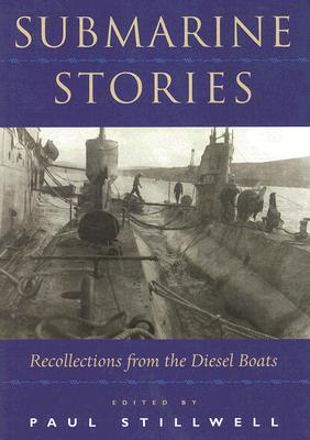 Submarine Stories: Recollections from the Diesel Boats (Hardcover)