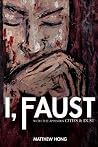 I, Faust: With the Appendix Cities & Dust I, Faust: With the Appendix Cities & Dust