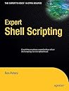 Expert Shell Scripting (Expert's Voice in Open Source)