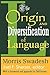 The Origin and Diversification of Language