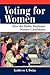 Voting For Women: How The Public Evaluates Women Candidates (Dilemmas in American Politics)